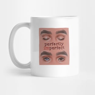 Perfectly imperfect Mug